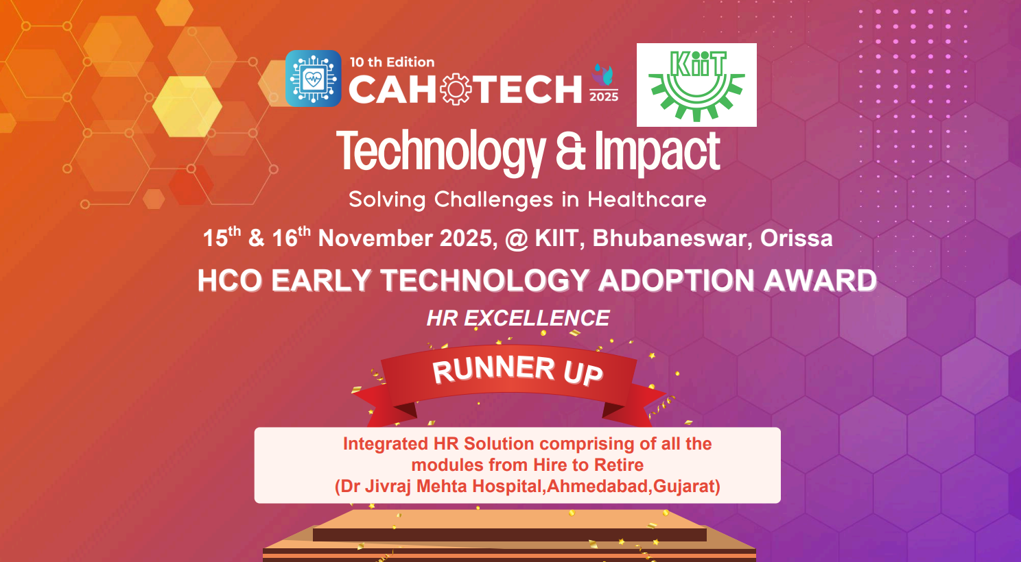 CAHOTECH 2025: Early Technology Adoption  :  -HR Excellence- Integrated HR Solution comprising of all the modules from Hire to Retire (Dr Jivraj Mehta Hospital,Ahmedabad,Gujarat) -Mrs Sulagna Panda